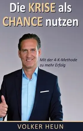 Heun |  Die Krise als Chance nutzen | Buch |  Sack Fachmedien