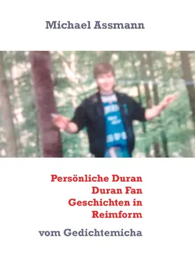 Assmann |  Persönliche Duran Duran Fan Geschichten in Reimform | eBook | Sack Fachmedien