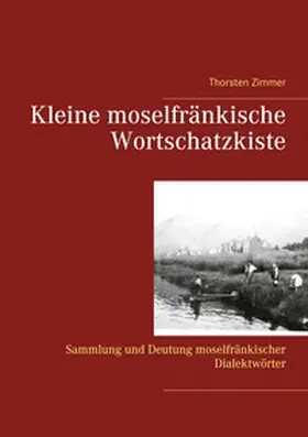 Zimmer |  Kleine moselfränkische Wortschatzkiste | Buch |  Sack Fachmedien