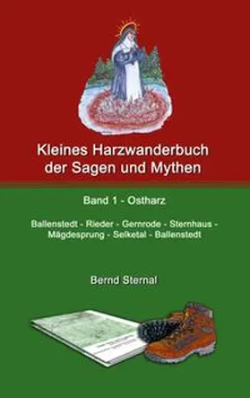 Sternal | Kleines Harzwanderbuch der Sagen und Mythen 1 | Buch | 978-3-7504-9850-1 | www.sack.de