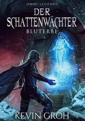 Groh |  Omni Legends - Der Schattenwächter | Buch |  Sack Fachmedien