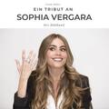 Müller |  Ein Tribut an Sophia Vergara | Buch |  Sack Fachmedien