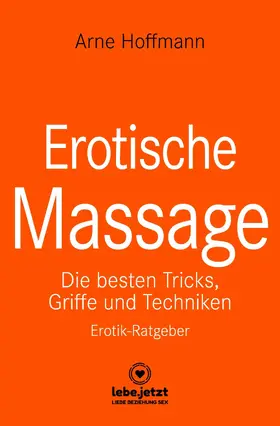 Hoffmann |  Erotische Massage | Erotischer Ratgeber | eBook | Sack Fachmedien