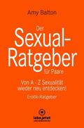 Balton / www.lebe.jetzt |  Der Sexual-Ratgeber für Paare | Erotischer Ratgeber | eBook | Sack Fachmedien