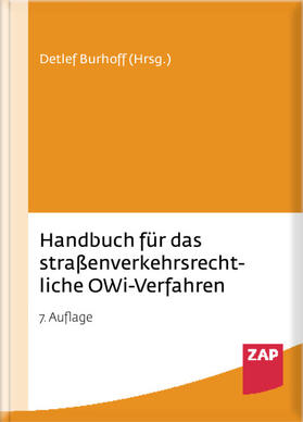 Burhoff |  Handbuch für das straßenverkehrsrechtliche OWi-Verfahren | Buch |  Sack Fachmedien
