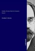 Grabbe / Grisebach |  Grabbe's Werke | Buch |  Sack Fachmedien