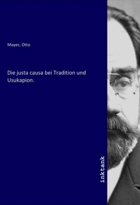 Mayer | Die justa causa bei Tradition und Usukapion. | Buch | 978-3-7509-2553-3 | sack.de