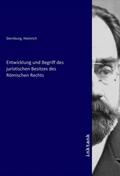 Dernburg |  Entwicklung und Begriff des juristischen Besitzes des Römischen Rechts | Buch |  Sack Fachmedien