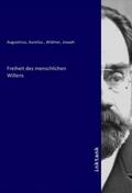 Augustinus / Widmer |  Freiheit des menschlichen Willens | Buch |  Sack Fachmedien