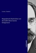Cramer |  Biographische Nachrichten von der Gräfin Maria Aurora Königsmarck | Buch |  Sack Fachmedien