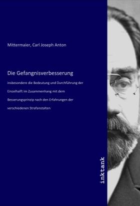 Mittermaier | Die Gefangnisverbesserung | Buch | 978-3-7509-6591-1 | sack.de