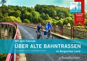 Schmidt |  Mit dem Fahrrad über alte Bahntrassen im Bergischen Land | Buch |  Sack Fachmedien