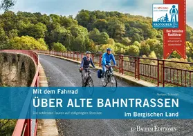 Schmidt |  Mit dem Fahrrad über alte Bahntrassen im Bergischen Land | eBook | Sack Fachmedien