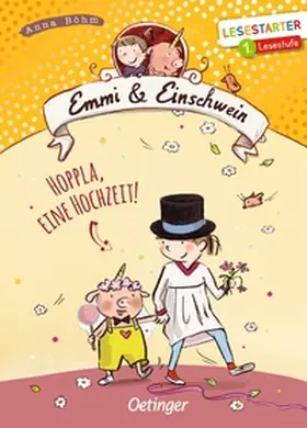 Böhm |  Emmi & Einschwein. Hoppla, eine Hochzeit! | Buch |  Sack Fachmedien