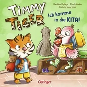 Orso / Anker |  Timmy Tiger. Ich komme in die Kita! | Buch |  Sack Fachmedien