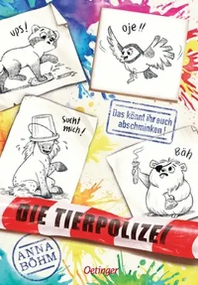 Böhm |  Die Tierpolizei 4. Das könnt ihr euch abschminken! | Buch |  Sack Fachmedien