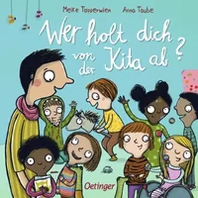 Taube | Wer holt dich von der Kita ab? | Buch | 978-3-7512-0175-9 | www.sack.de