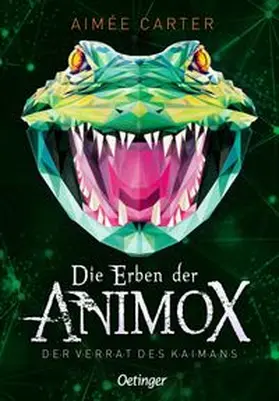 Carter | Die Erben der Animox 4. Der Verrat des Kaimans | Buch | 978-3-7512-0220-6 | www.sack.de
