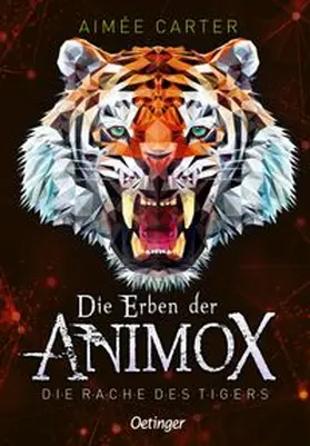 Carter | Die Erben der Animox 5. Die Rache des Tigers | Buch | 978-3-7512-0221-3 | www.sack.de