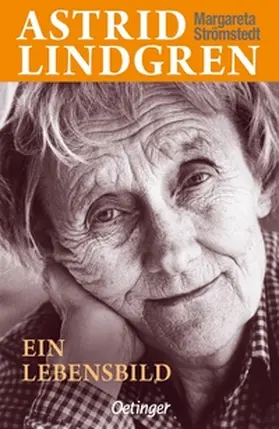 Strömstedt |  Astrid Lindgren. Ein Lebensbild | Buch |  Sack Fachmedien