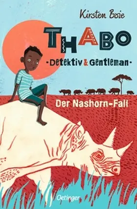 Boie |  Thabo. Detektiv & Gentleman 1. Der Nashorn-Fall | Buch |  Sack Fachmedien