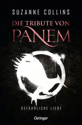 Collins | Die Tribute von Panem 2. Gefährliche Liebe | Buch | 978-3-7512-0304-3 | www.sack.de