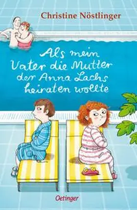Nöstlinger |  Als mein Vater die Mutter der Anna Lachs heiraten wollte | Buch |  Sack Fachmedien