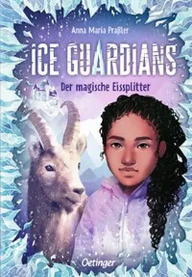 Praßler | Ice Guardians 2. Der magische Eissplitter | Buch | 978-3-7512-0432-3 | www.sack.de