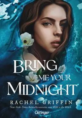 Griffin |  Bring Me Your Midnight | Buch |  Sack Fachmedien