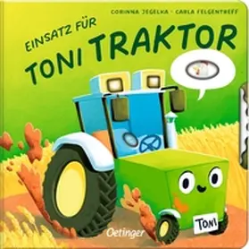 Felgentreff |  Einsatz für Toni Traktor | Buch |  Sack Fachmedien