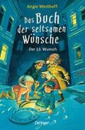 Westhoff |  Das Buch der seltsamen Wünsche 2. Der 13. Wunsch | Buch |  Sack Fachmedien