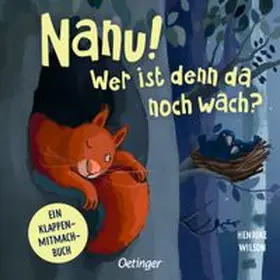 Wilson |  Nanu! Wer ist denn da noch wach? | Buch |  Sack Fachmedien