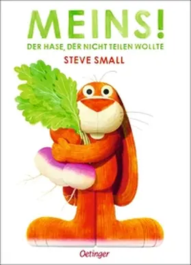 Small |  Meins! Der Hase, der nicht teilen wollte | Buch |  Sack Fachmedien