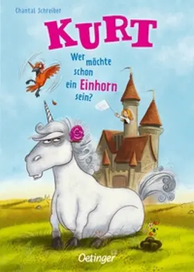 Schreiber |  Kurt, Einhorn wider Willen 1. Wer möchte schon ein Einhorn sein? | Buch |  Sack Fachmedien