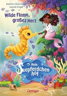 Orso |  Mein Seepferdchenhof 1. Wilde Flosse, großes Herz | Buch |  Sack Fachmedien