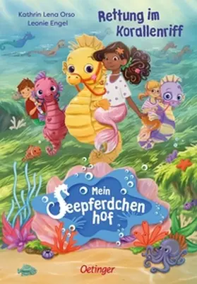 Orso |  Mein Seepferdchenhof 2. Rettung im Korallenriff | Buch |  Sack Fachmedien