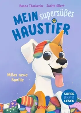 Allert |  Mein supersüßes Haustier. Milos neue Familie | Buch |  Sack Fachmedien