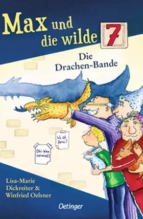 Dickreiter / Oelsner |  Max und die wilde 7 3. Die Drachen-Bande | Buch |  Sack Fachmedien