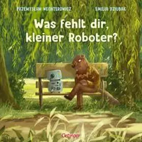 Wechterowicz |  Was fehlt dir, kleiner Roboter? | Buch |  Sack Fachmedien