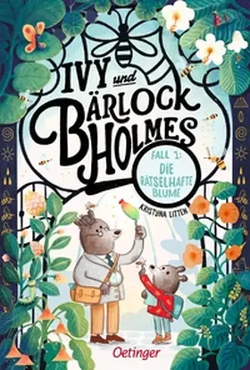Litten |  Ivy und Bärlock Holmes. Fall 1: Die rätselhafte Blume | Buch |  Sack Fachmedien