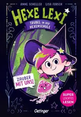 Scheller |  Hexe Lexi 1. Trubel in der Hexenschule | Buch |  Sack Fachmedien