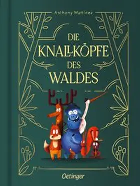 Martinez |  Die Knallköpfe des Waldes | Buch |  Sack Fachmedien