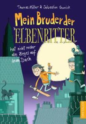 Grusnick / Möller | Mein Bruder der Elbenritter hat nicht mehr alle Ziegel auf dem Dach | Buch | 978-3-7513-0013-1 | sack.de
