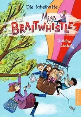 Ludwig |  Miss Braitwhistle 1. Die fabelhafte Miss Braitwhistle | Buch |  Sack Fachmedien