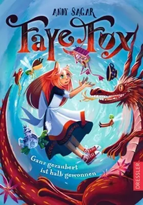 Sagar |  Faye Fox 2. Ganz gezaubert ist halb gewonnen | Buch |  Sack Fachmedien