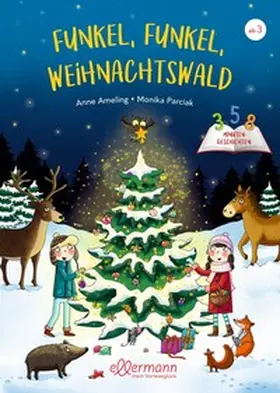 Ameling |  3-5-8 Minutengeschichten. Funkel, funkel, Weihnachtswald | Buch |  Sack Fachmedien