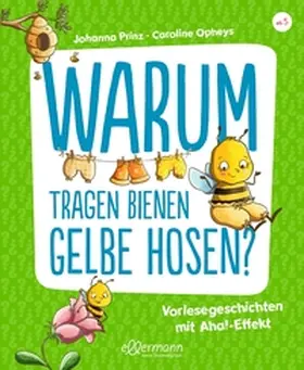 Prinz | Warum tragen Bienen gelbe Hosen? | Buch | 978-3-7514-0049-7 | www.sack.de