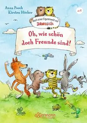 Pooch |  Nach einer Figurenwelt von Janosch. Oh, wie schön doch Freunde sind! | Buch |  Sack Fachmedien