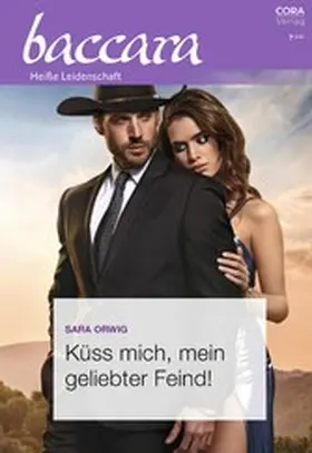 Orwig |  Küss mich, mein geliebter Feind! | eBook | Sack Fachmedien