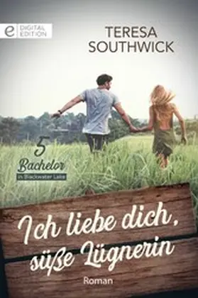 Southwick |  Ich liebe dich, süße Lügnerin | eBook | Sack Fachmedien